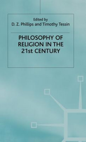 Kniha Philosophy of Religion in the Twenty-First Century D. Phillips