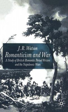 Libro Romanticism and War J. R. Watson