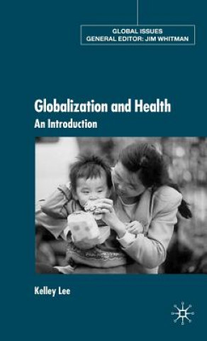Book Globalization and Health Kelley Lee