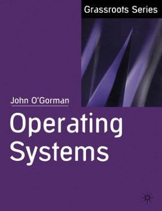 Knjiga Operating Systems John O'Gorman