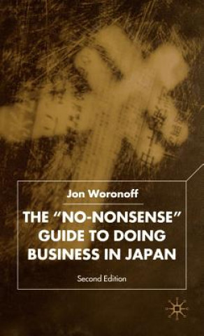 Carte 'No-Nonsense' Guide to Doing Business in Japan Jon Woronoff