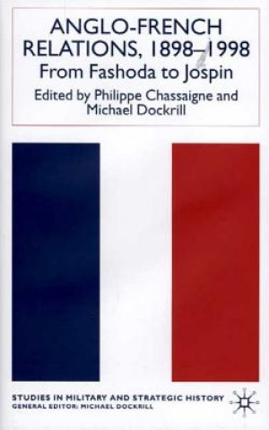 Kniha Anglo-French Relations 1898 - 1998 P. Chassaigne