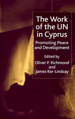 Könyv Work of the UN in Cyprus Oliver Richmond