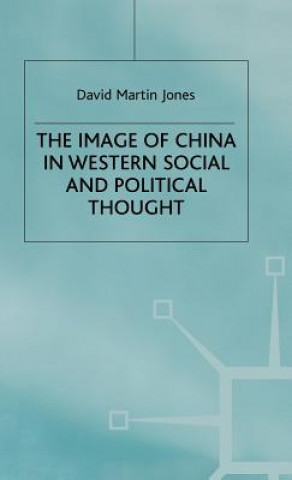 Kniha Image of China in Western Social and Political Thought David Martin Jones