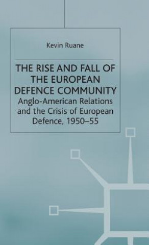 Kniha Rise and Fall of the European Defence Community Kevin Ruane