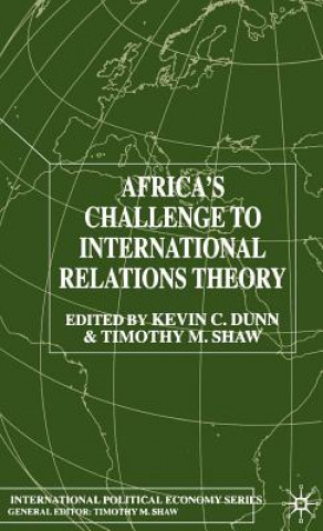 Kniha Africa's Challenge to International Relations Theory K. Dunn