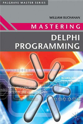 Könyv Mastering Delphi Programming William Buchanan