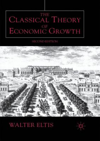 Carte Classical Theory of Economic Growth Walter Eltis