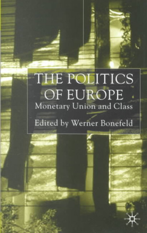 Kniha Politics of Europe Werner Bonefeld