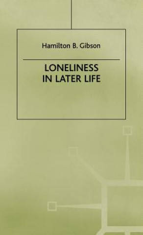 Kniha Loneliness in Later Life H.B. Gibson