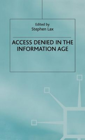 Carte Access Denied in the Information Age S. Lax