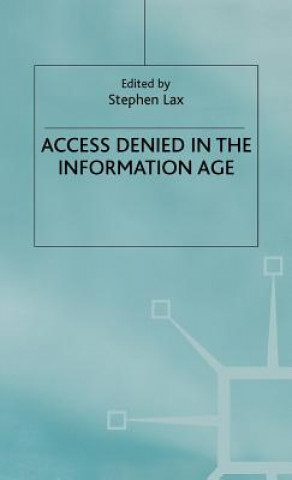 Kniha Access Denied in the Information Age S. Lax