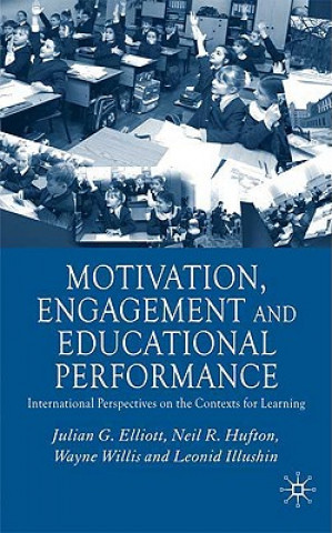 Kniha Motivation, Engagement and Educational Performance Leonid Illushin