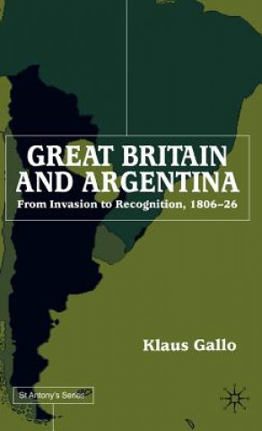 Książka Great Britain and Argentina Klaus Gallo