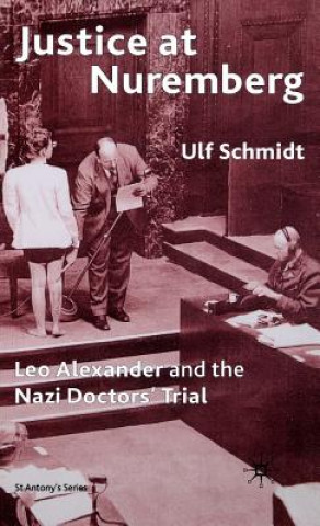 Kniha Justice at Nuremberg Ulf Schmidt