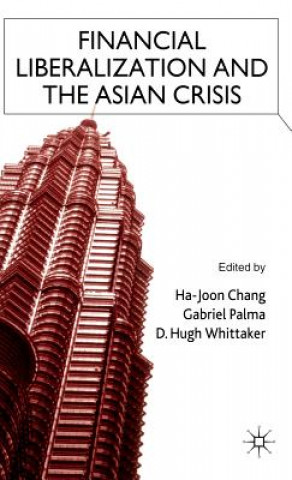 Könyv Financial Liberalization and the Asian Crisis H. Chang