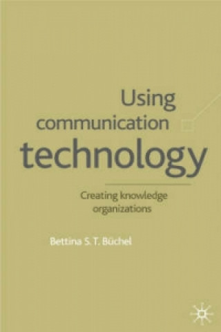 Könyv Using Communication Technology Bettina S.T. Buchel