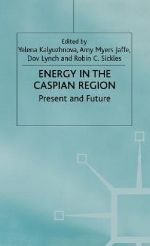 Kniha Energy in the Caspian Region Y. Kalyuzhnova