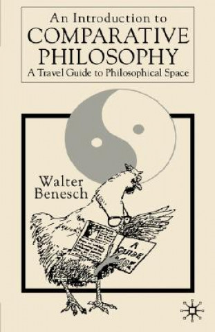 Carte Introduction to Comparative Philosophy Walter Benesch