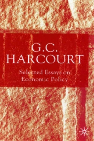 Книга Selected Essays on Economic Policy G. C. Harcourt