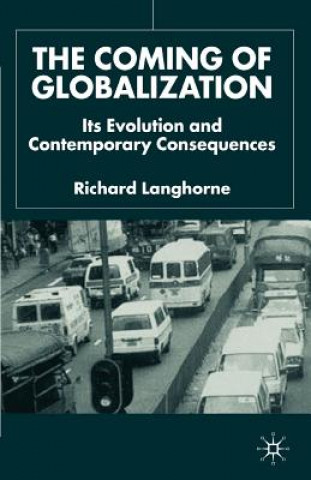 Könyv Coming of Globalization Richard Langhorne