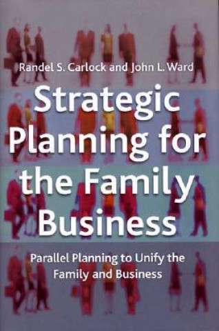 Kniha Strategic Planning for The Family Business Randel S. Carlock