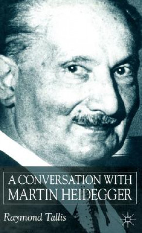 Knjiga Conversation with Martin Heidegger Raymond Tallis