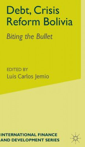 Kniha Debt, Crisis Reform Bolivia Luis Carlos Jemio