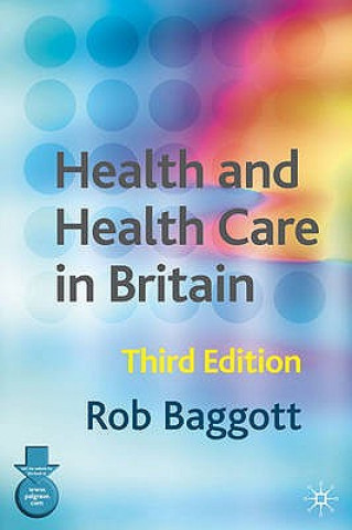 Kniha Health and Health Care in Britain Rob Baggott