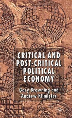 Carte Critical and Post-Critical Political Economy Andrew Kilmister