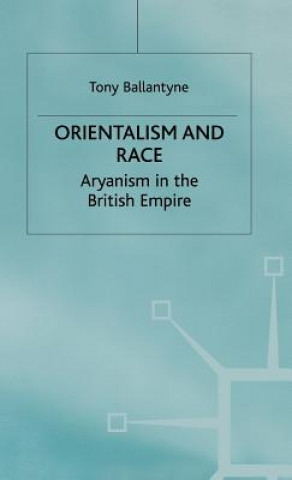 Книга Orientalism and Race Tony Ballantyne