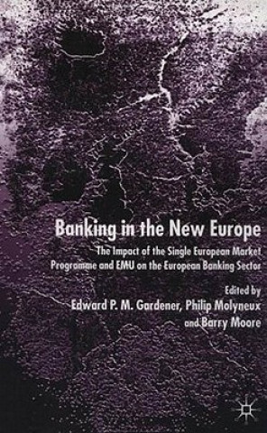 Kniha Banking in the New Europe Edward P. M. Gardener