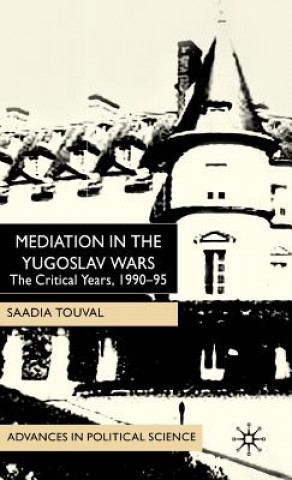 Carte Mediation in the Yugoslav Wars Saadia Touval