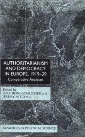 Könyv Authoritarianism and Democracy in Europe, 1919-39 D. Berg-Schlosser