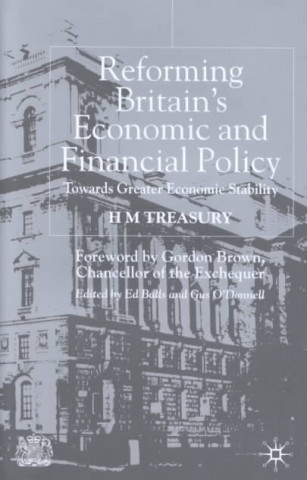 Livre Reforming Britain's Economic and Financial Policy Great Britain: H.M. Treasury