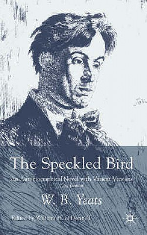 Kniha Speckled Bird W B Yeats