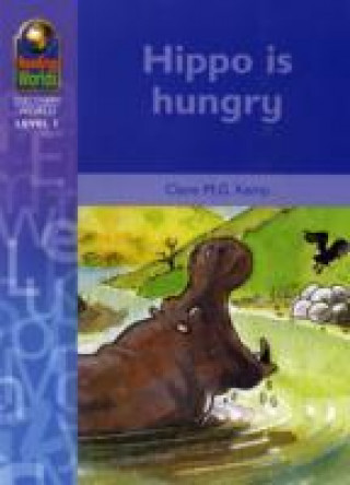 Knjiga Reading Worlds 1D Hippo is Hungry Reader Clare M G Kemp