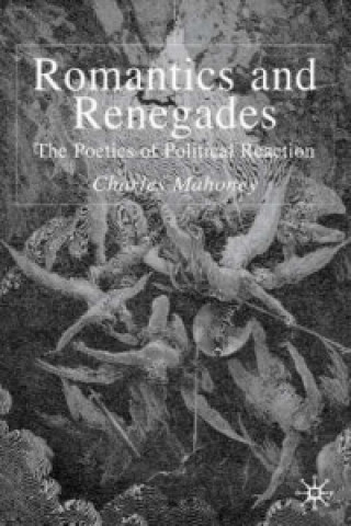 Knjiga Romantics and Renegades Charles Mahoney
