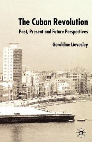 Könyv Cuban Revolution Geraldine Lievesley