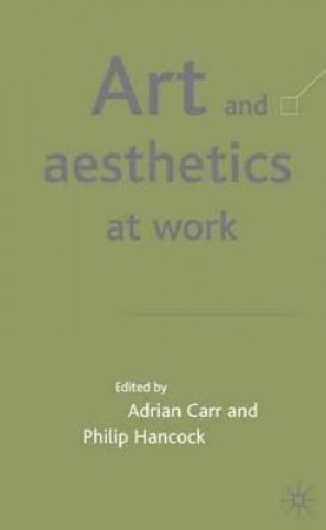 Книга Art and Aesthetics at Work A. Carr