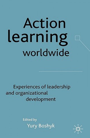 Kniha Action Learning Worldwide Y. Boshyk