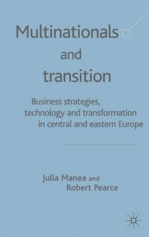Kniha Multinationals and Transition Julia Manea