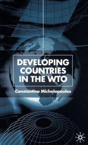 Knjiga Developing Countries in the WTO Constantine Michalopoulos