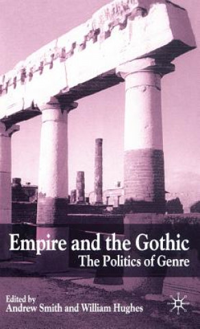 Kniha Empire and the Gothic A. Smith