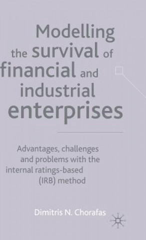 Könyv Modelling the Survival of Financial and Industrial Enterprises Dimitris N. Chorafas