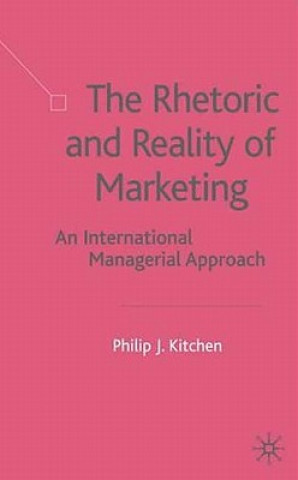 Carte Rhetoric and Reality of Marketing P. Kitchen