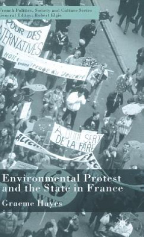 Carte Environmental Protest and the State in France Graeme Hayes