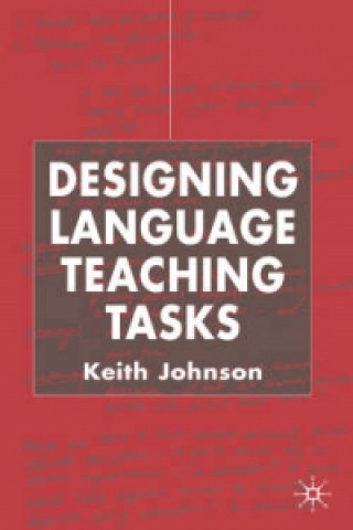 Könyv Designing Language Teaching Tasks Keith Johnson