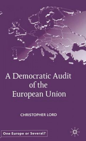 Kniha Democratic Audit of the European Union Christopher Lord