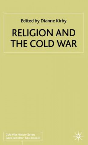 Könyv Religion and the Cold War Dianne Kirby
